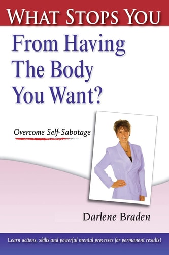 What Stops You From Having the Body You Want? Overcome Self-Sabotage
