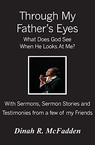 Through My Father's Eyes What Does God See When He Looks At Me?