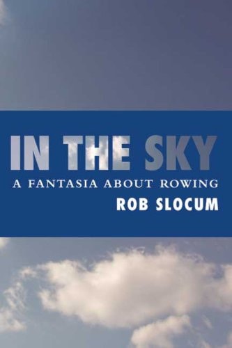 In the Sky A Fantasia about Rowing