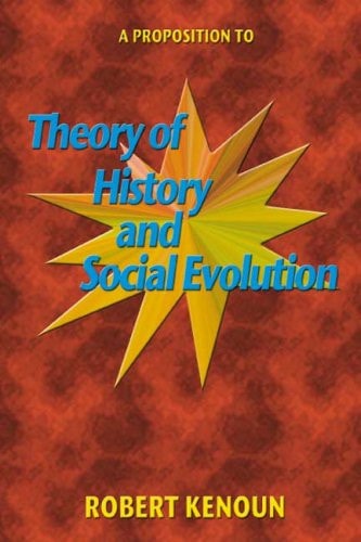A Proposition to Theory of History and Social Evolution Sociobiology
