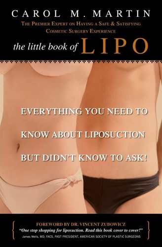 The Little Book of Lipo Everything You Need to Know About Liposuction But Didn't Know to Ask