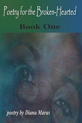 Poetry for the Brokenhearted Book One