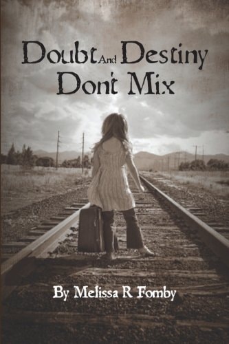 Doubt and Destiny Don't Mix