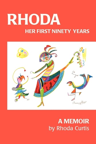 Rhoda Her First Ninety Years: A Memoir