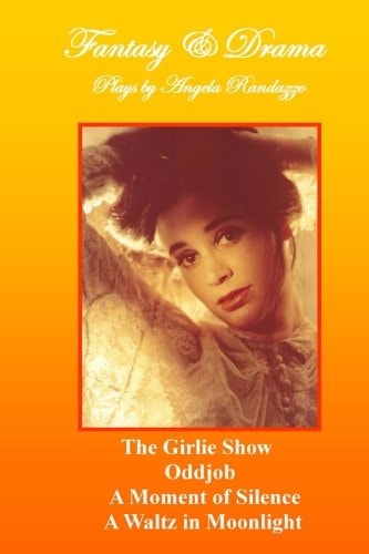 Fantasy and Drama Plays by Angela Randazzo