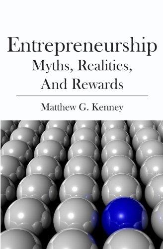 Entrepreneurship Myths, Realities, and Rewards