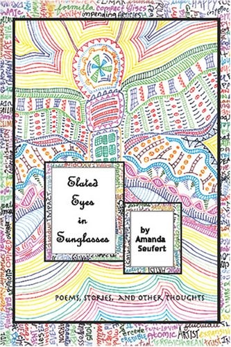 Elated Eyes in Sunglasses Poetry, Short Stories and Other Thoughts