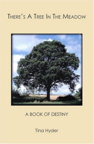 There's A Tree In The Meadow A Book Of Destiny