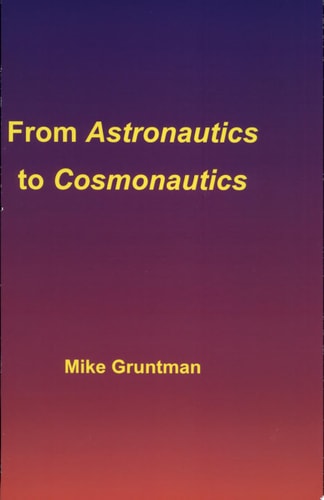 From Astronautics to Cosmonautics