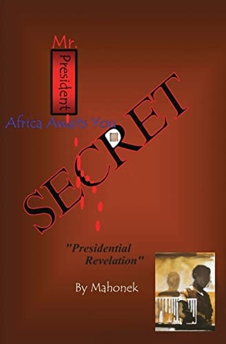 Mr. President Africa Awaits You: Presidential Revelation