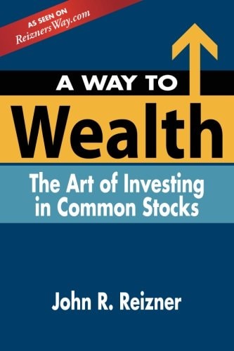 A Way to Wealth The Art of Investing in Common Stocks