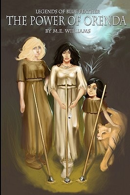 The Legends of Blue Feather Book II The Power of Orenda