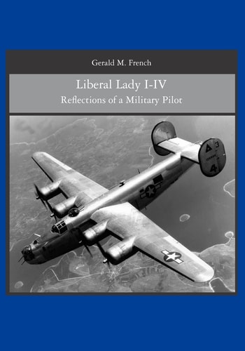 Liberal Lady I-IV Reflections of a Military Pilot