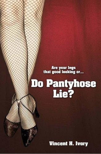 Do Pantyhose Lie?