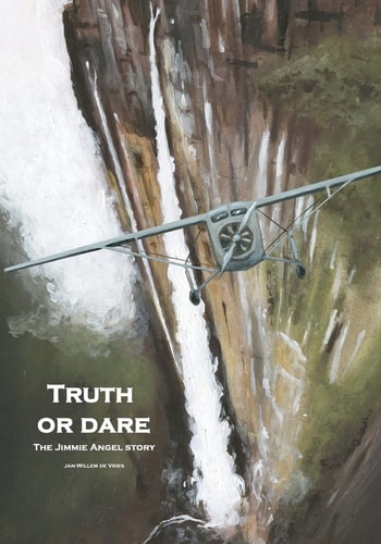 Truth Or Dare The Jimmie Angel Story