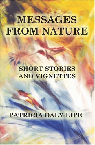 Messages from Nature Short Stories and Vignettes