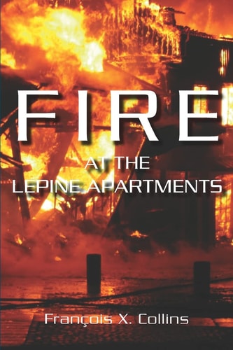 Fire at the Lepine Apartments