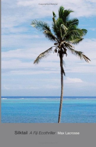 Silktail A Fiji Ecothriller