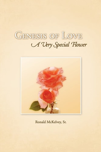 Genesis of Love A Very Special Flower
