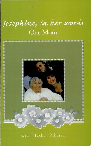 Josephine, In Her Words Our Mom