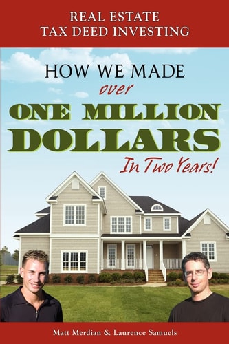 Real Estate Tax Deed Investing How We Made Over One Million Dollars in Two Years