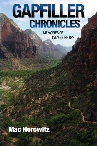 Gapfiller Chronicles Memories of Daze Gone Bye