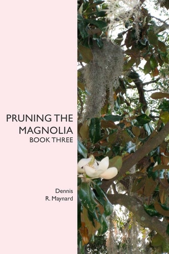 Pruning the Magnolia Book Three
