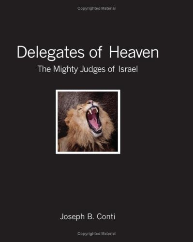 Delegates of Heaven The Mighty Judges of Israel