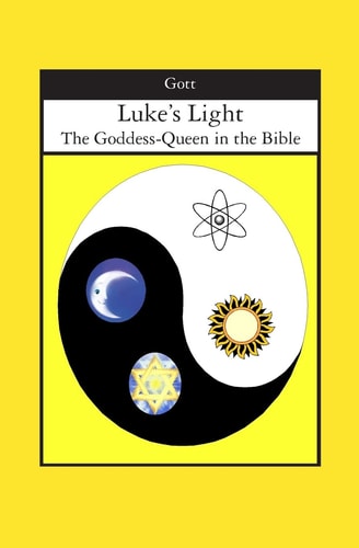 Luke's Light The Goddess-Queen in the Bible