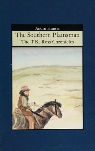 The Southern Plainsman The T. K. Ross Chronicles