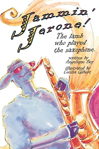 Jammin' Jerone! The Lamb who Played the Saxaphone