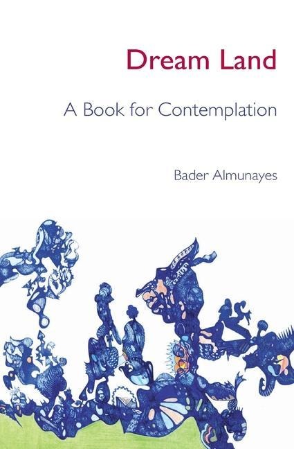 Dream Land: A Book For Contemplation