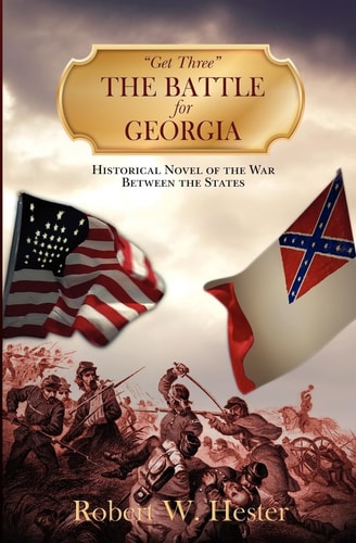 The Battle for Georgia Historical Novel of the War Between the States
