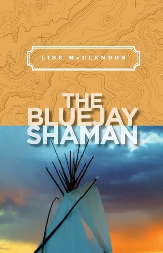 The Bluejay Shaman An Alix Thorssen Mystery