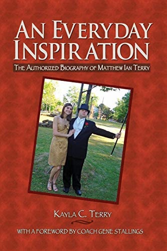 An Everyday Inspiration The Authorized Biography of Matthew Ian Terry
