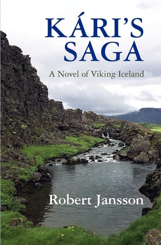 Kári's Saga A Novel of Viking Iceland