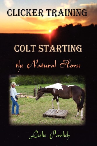 Clicker Training Colt Starting the Natural Horse