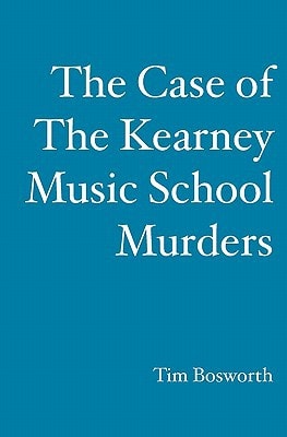 The Case of the Kearney Music School Murders