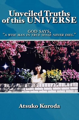 Unveiled Truths of this Universe God Says, "A Wise Man in True Sense Never Die."