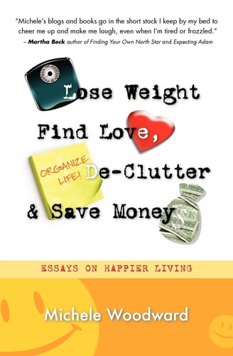 Lose Weight, Find Love, Declutter and Save Money