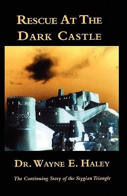 Rescue At The Dark Castle The Continuing Story of the Stygian Triangle