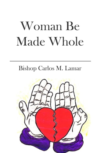Woman Be Made Whole