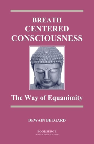 Breath-Centered Consciousness The Way of Equanimity