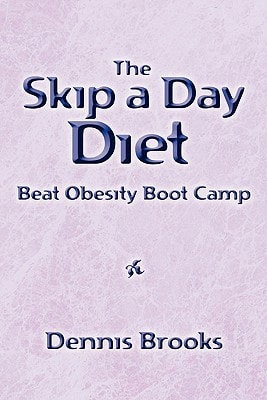 The Skip a Day Diet Beat Obesity Boot Camp