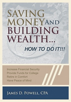 Saving Money and Building Wealth... How To Do It!