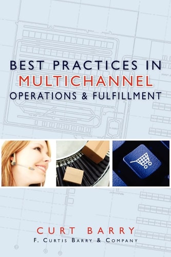 Best Practices in Multichannel Operations and Fulfillment
