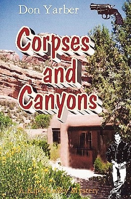 Corpses and Canyons A Kip Yardley Mystery