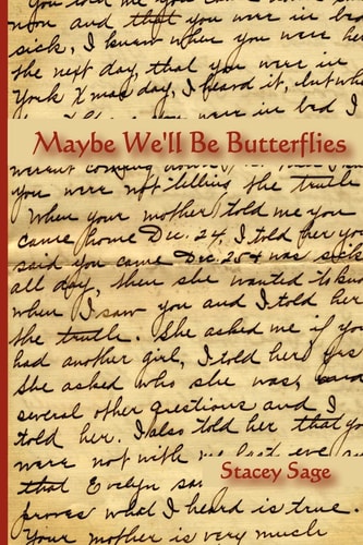 Maybe We'll Be Butterflies The Poetry of Stacey Sage Joseph