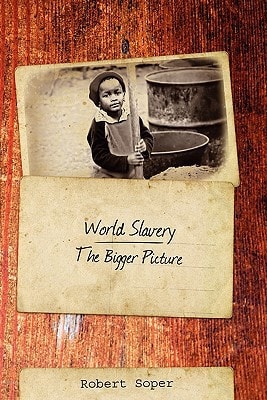 World Slavery The Bigger Picture