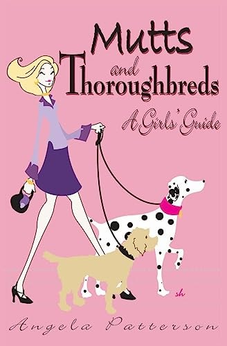 Mutts and Thoroughbreds A Girls' Guide